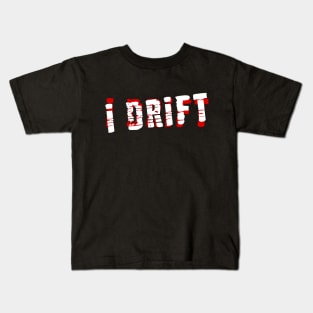 I Drift Kids T-Shirt